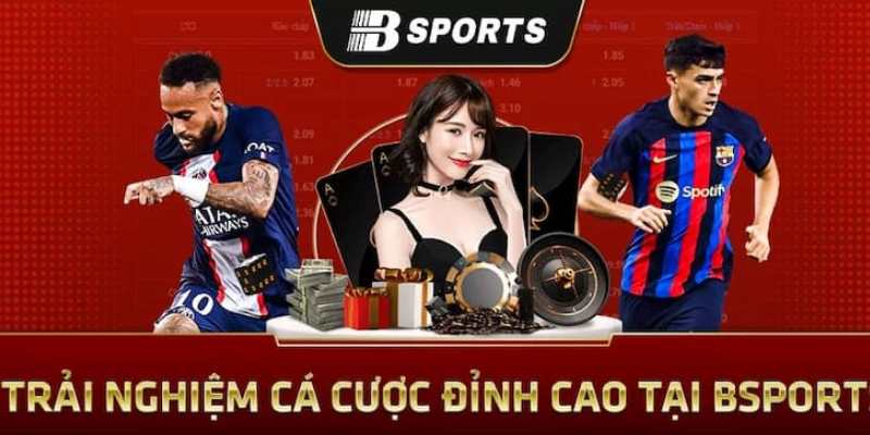 Quyền lợi khách hàng khi Về BSPORT tham gia chơi cá cược