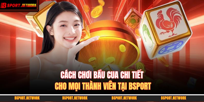 cách chơi bầu cua