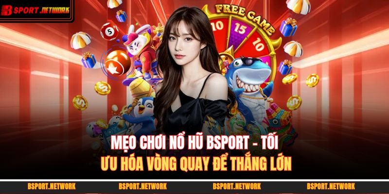 mẹo chơi nổ hũ