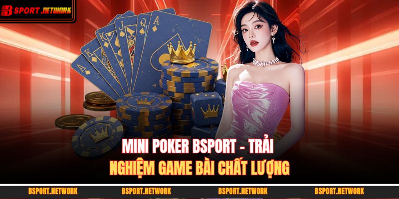 Mini poker BSPORT