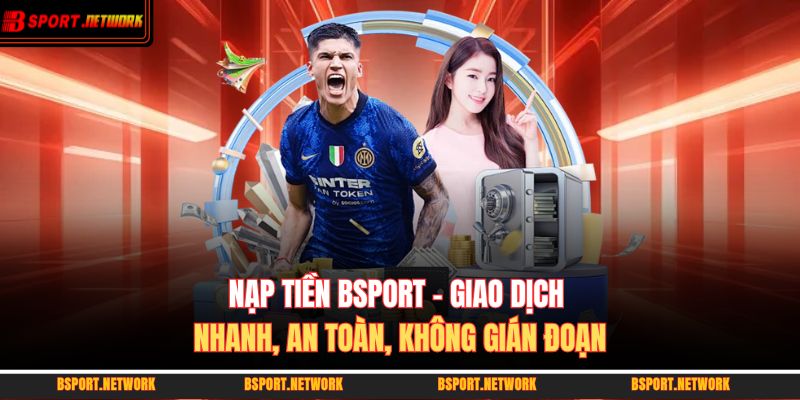 nạp tiền BSPORT