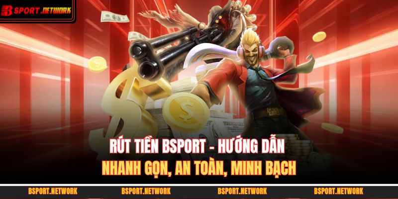 rút tiền BSPORT